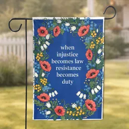 Wildflower Quote Injustice Law Resistance Duty - Activism Home Decor Gift Garden Flag