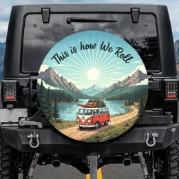 Camper Van Mountain Lake 'This is how We roll' Sun - Travel Essentials Spare Tire Cover