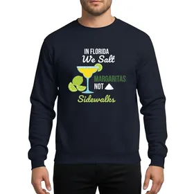 Florida Fans' Vibrant Yellow Margarita, Green Lime Slices, White Salt, 'Salt Margaritas Not Sidewalks' Graphic Sweatshirt
