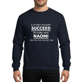 Naomi Name Lovers' Playful White Hand-Drawn Stacked Advice Typographic Design Sweatshirt