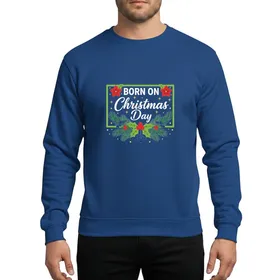 Christmas Birthday Celebrators' White BORN ON Christmas Day Text, Lime Green Frame, Red Green Holly Flowers, Gold Accents Sweatshirt