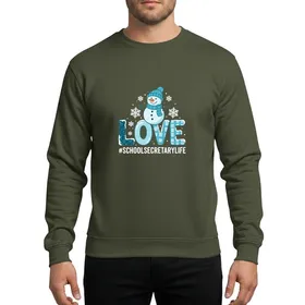 School Secretary Women's Whimsical Winter LOVE Snowman Teal Blue Frosted #SCHOOLSECRETARYLIFE Design Sweatshirt