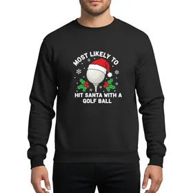 Holiday Golf Fans' Whimsical 'Most Likely To Hit Santa' Golf Ball Holly Design Sweatshirt