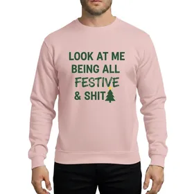 Holiday Humor Enthusiasts' Dark Green 'LOOK AT ME BEING ALL FESTIVE & SHIT' Typographic Christmas Tree with Yellow Star Sweatshirt