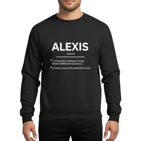 Women Named Alexis Minimalist Black & White Typographic Definition Artwork with Empowering Female Traits Sweatshirt