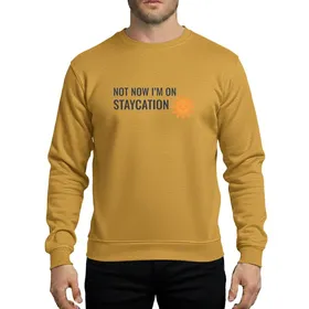 Relaxation Seekers' Humorous Dark Gray 'Not Now I'm On Staycation' Text with Relaxed Yellow Orange Flat Sun Icon Sweatshirt
