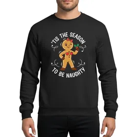 Christmas Humor Fans' Winking Gingerbread Character Playful Red Bow Emerald Holly 'Tis The Season To Be Naughty Golden Brown Festive Illustration Sweatshirt