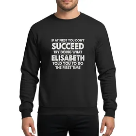 Witty Humor Enthusiasts' Retro Vintage Grungy White Distressed Elisabeth Quote Typography Sweatshirt