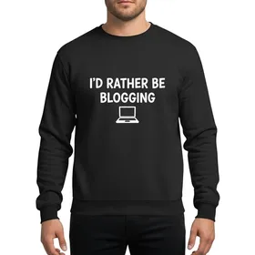 Digital Content Creator's Hand-Drawn White Typographic 'I'D RATHER BE BLOGGING' Casual Laptop Graphic Sweatshirt