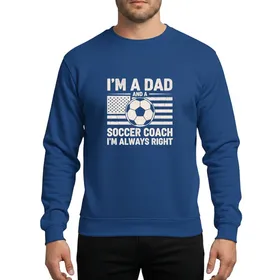 Dad Soccer Coach Vintage Distressed Off-White Grunge Soccer Ball Flag 'I'm Always Right' Graphic Sweatshirt