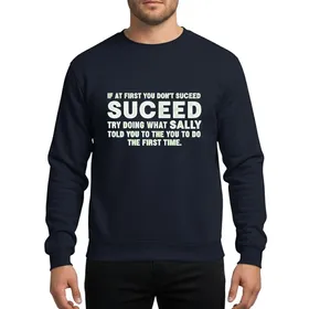 Women's Humorous White Distressed Typographic "Sally Succeed" Bold Block Sans-Serif Quote Sweatshirt