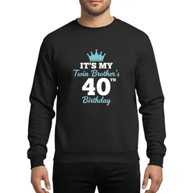 Sibling's 40th Birthday White Light Blue Regal Crown Bold '40TH' Script Typography Sweatshirt