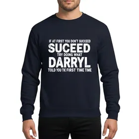 Darryl Humorous Quote Vintage Distressed Typographic Design Birthday Christmas Gift Sweatshirt