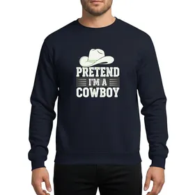 Pretend I'm A Cowboy Distressed Grunge Hat Funny Halloween Party Costume Sweatshirt