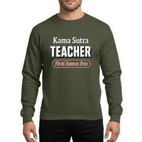 Witty 'Kama Sutra Instructor' First Lesson Free Playful Party Graphic Design Sweatshirt