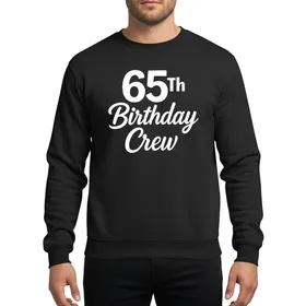 Luminous White 65th Birthday Crew Script 65 Years Old Group Party Design Sweatshirt