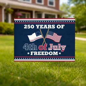 4th of July 250 Years Freedom Flag 1776-2026 Patriotic - USA Independence Day Gift for Veterans Yard Sign