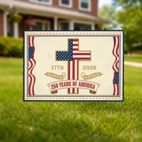 American Flag Cross 1776-2026 - 250 Years of America Patriotic Anniversary Commemoration Yard Sign