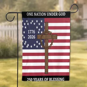 One Nation Under God Flag Cross 1776-2026 - USA 250 Years of Blessing Anniversary Garden Flag
