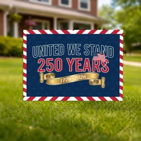 UNITED WE STAND 250 YEARS 1776-2026 American Flag Vintage Patriotic Anniversary Yard Sign
