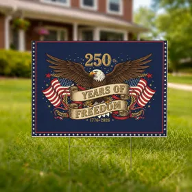 Bald Eagle American Flag Patriotic 250 Years of Freedom - USA 250th Anniversary 1776-2026 Yard Sign