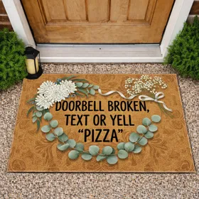 Funny Doorbell Broken Text Pizza Message Eucalyptus Baby's Breath Home Entry Decor Doormat