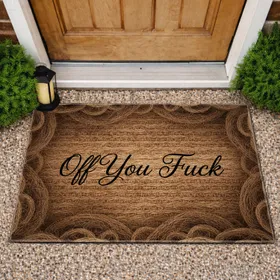 Off You Fuck Jute Fiber Texture - Bold Statement Adult Humor Gift Doormat