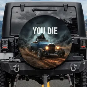 Macabre Skeleton Hot Rod YOU DIE - Gothic Vehicle Decor Gift Spare Tire Cover