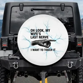Wife's Last Nerve Pointing Hand Sarcastic Humor Lifestyle Gift for Him Spare Tire Cover