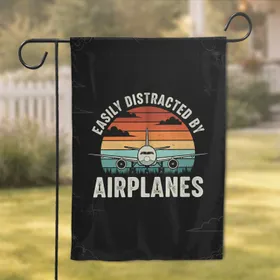 Easily Distracted By Airplanes - Aviation Enthusiast Home Decor Garden Flag
