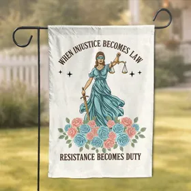 Lady Justice Scales Sword Roses 'When Injustice Becomes Law' - Home Decor Gift Garden Flag