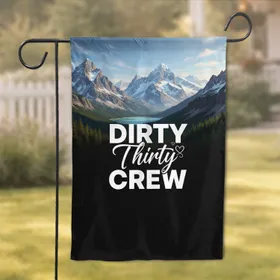 Dirty Thirty Crew Mountain Landscape - 30th Birthday Party Gift Garden Flag