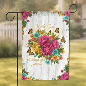 Peonies Butterflies With God All Things Possible - Faith Home Decor Gift Garden Flag