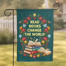 READ BOOKS CHANGE THE WORLD Books Floral - Home Decor Gift for Book Lovers Garden Flag
