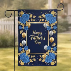 Happy Father's Day Gold Script Blue Roses Balloons Stars - Father's Day Gift for Dad Garden Flag