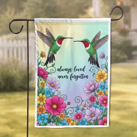 Hummingbird Floral Memorial - Always Loved Never Forgotten Remembrance Gift Garden Flag