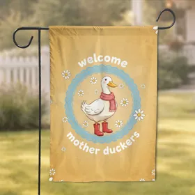 White Duck Pink Scarf Red Boots Welcome Mother Duckers - Home Decor Gift for Duck Lover Garden Flag