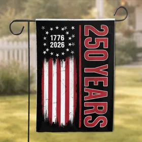 Bold Distressed Patriotic American Flag 250 Years 1776-2026 - America 250th Anniversary Celebration Garden Flag