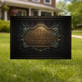 It's A Good Day Plaque Acanthus Scrollwork - Everyday Home Decor Gift Yard Sign