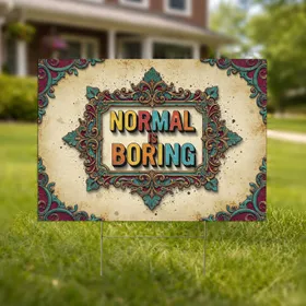 Distressed Antique 'Normal Is Boring' Quote Ornate Scrollwork - Home Decor Gift Yard Sign