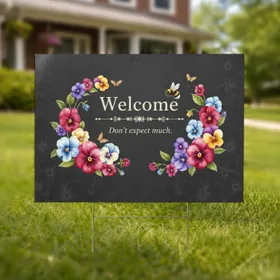 Welcome Don't Expect Much Pansies Bumblebee - Everyday Home Decor Gift Yard Sign