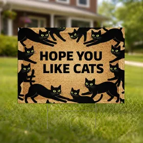 Hope You Like Cats Black Cat Silhouettes - Cat Lover Welcome Sign Yard Sign