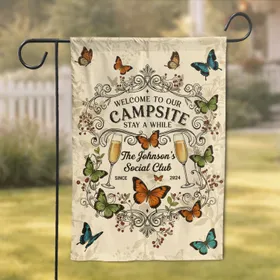 Campsite Welcome Butterflies Champagne Flutes Custom Name and Year- Outdoor Living Home Decor Gift Garden Flag