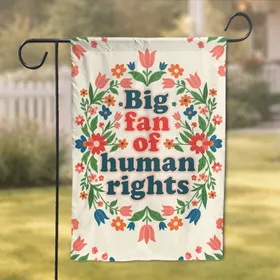 Big Fan of Human Rights Text Floral Wreath - Social Justice Home Decor Gift for Activists Garden Flag