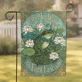 Green Frog On My Way to Fight Fascism Water Lily Activist Decor For Advocates Garden Flag