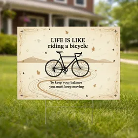Black Road Bicycle Life Quote - Inspirational Home Decor Gift Yard Sign