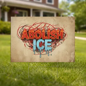 ABOLISH ICE Fiery Red Melting Blue - Protest Home Decor Statement for Activists Yard Sign