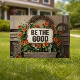 Be The Good Rustic Metal Plaque Floral Wood - Farmhouse Home Decor Gift Yard Sign
