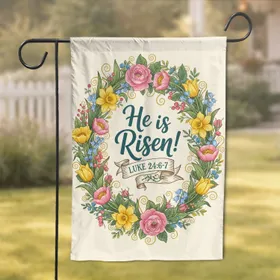 He Is Risen! Scripture Floral Wreath - Easter Celebration Christian Home Decor Garden Flag