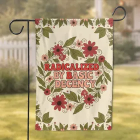 Radicalized By Basic Decency Wreath Folk Art Botanicals - Boho Home Decor Gift Garden Flag